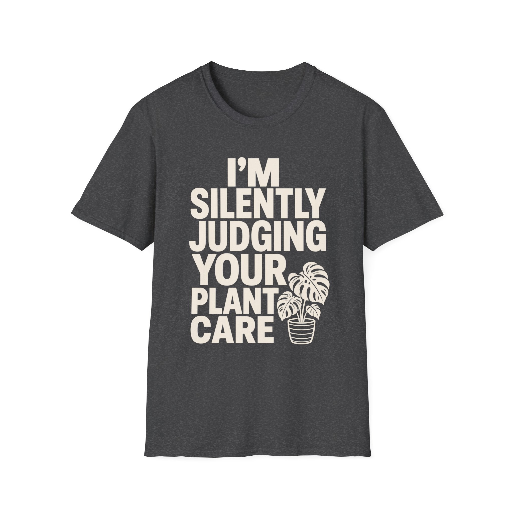 I’m Silently Judging Your Plant Care #2 T-shirt