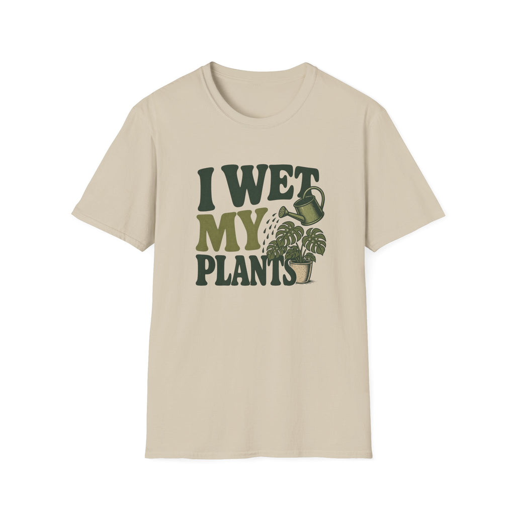 I Wet My Plants #6 T-shirt