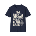 I’m Silently Judging Your Plant Care T-shirt