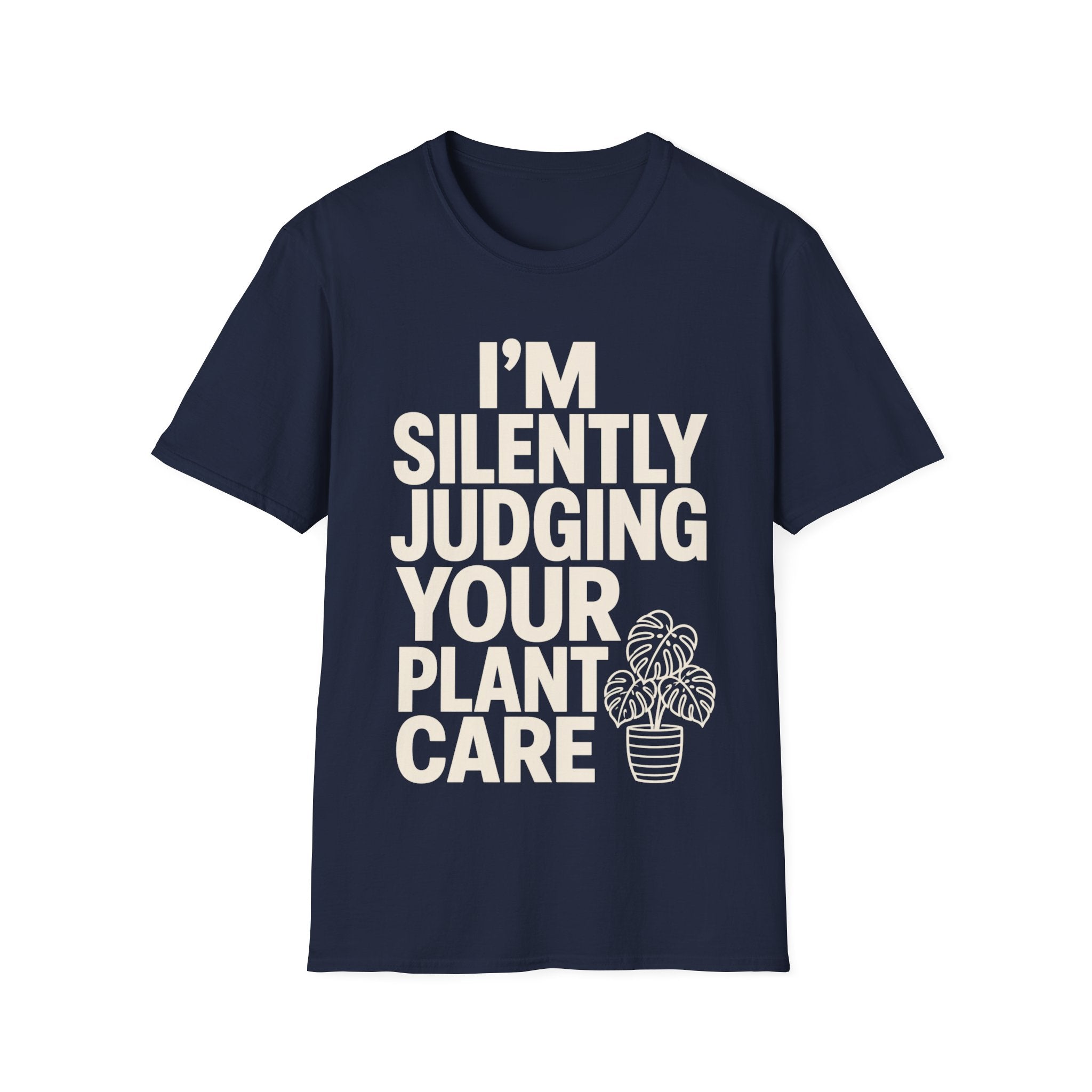 I’m Silently Judging Your Plant Care T-shirt