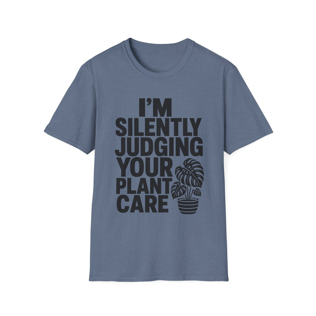 I’m Silently Judging Your Plant Care #4 T-shirt
