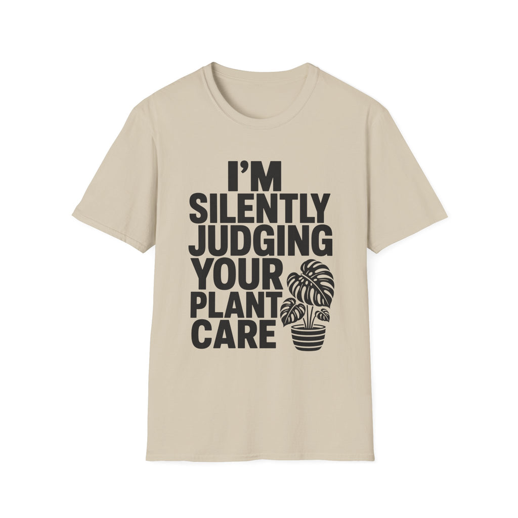 I’m Silently Judging Your Plant Care #4 T-shirt