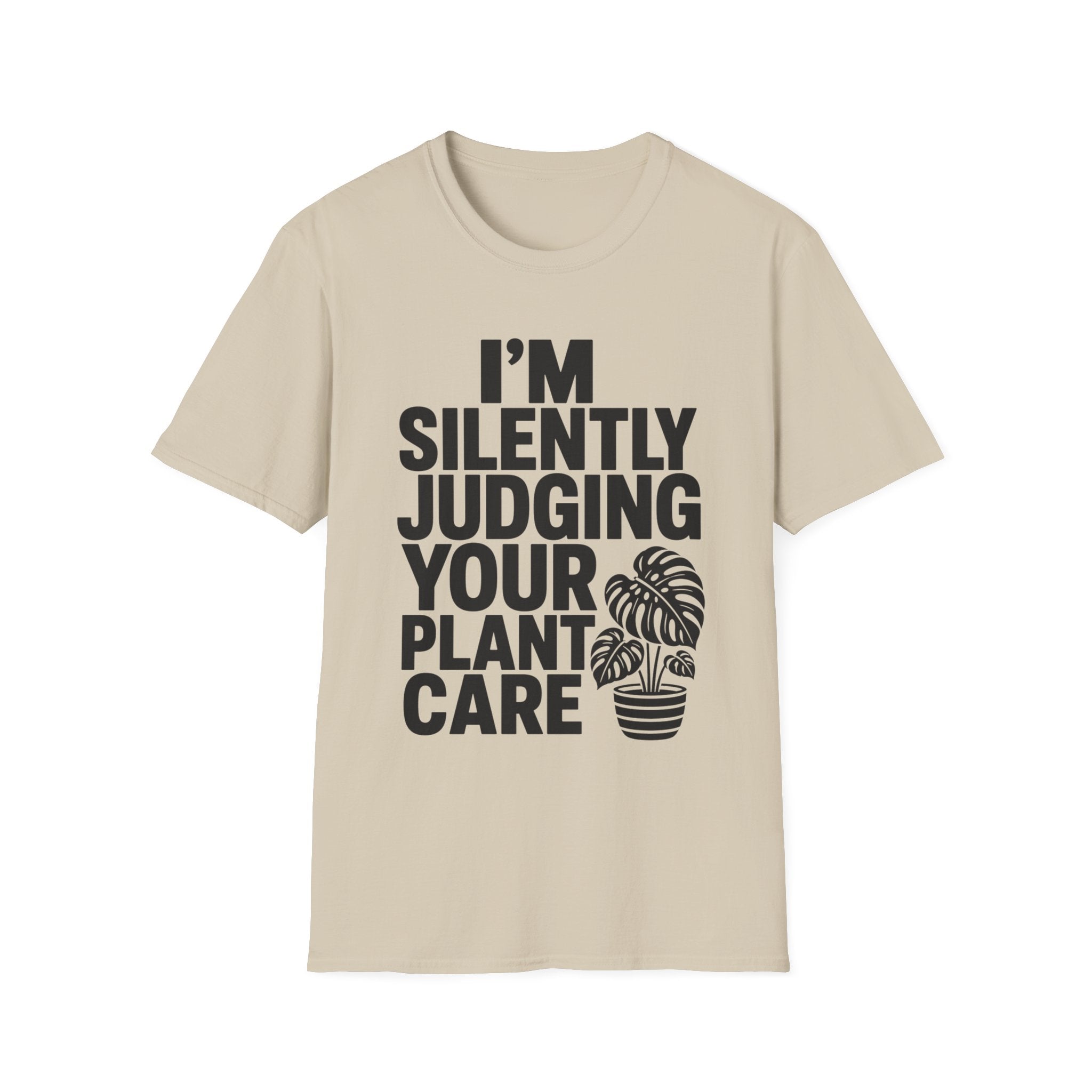 I’m Silently Judging Your Plant Care #4 T-shirt