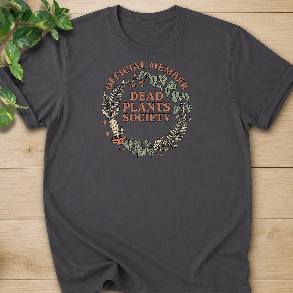 Dead Plants Society T-shirt