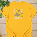 Leaf Me Alone #5 T-shirt