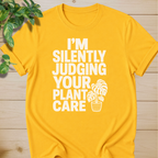 I’m Silently Judging Your Plant Care #2 T-shirt
