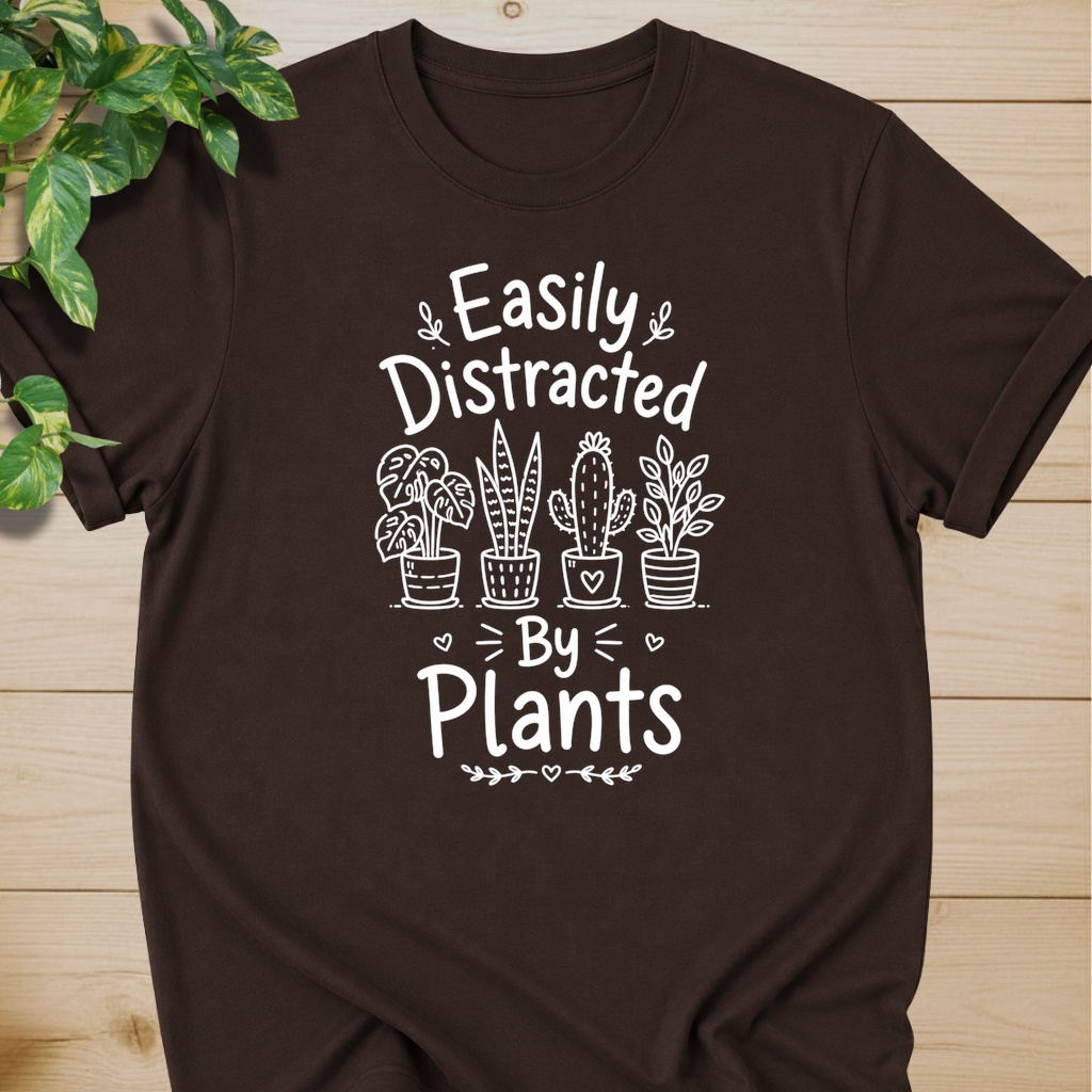 Easily Distracted By Plants T-shirt