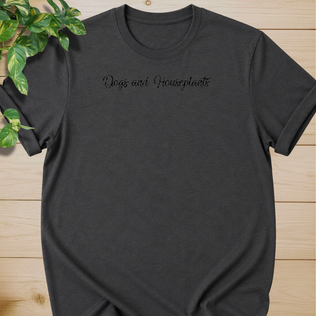 Dogs and Houseplants T-shirt
