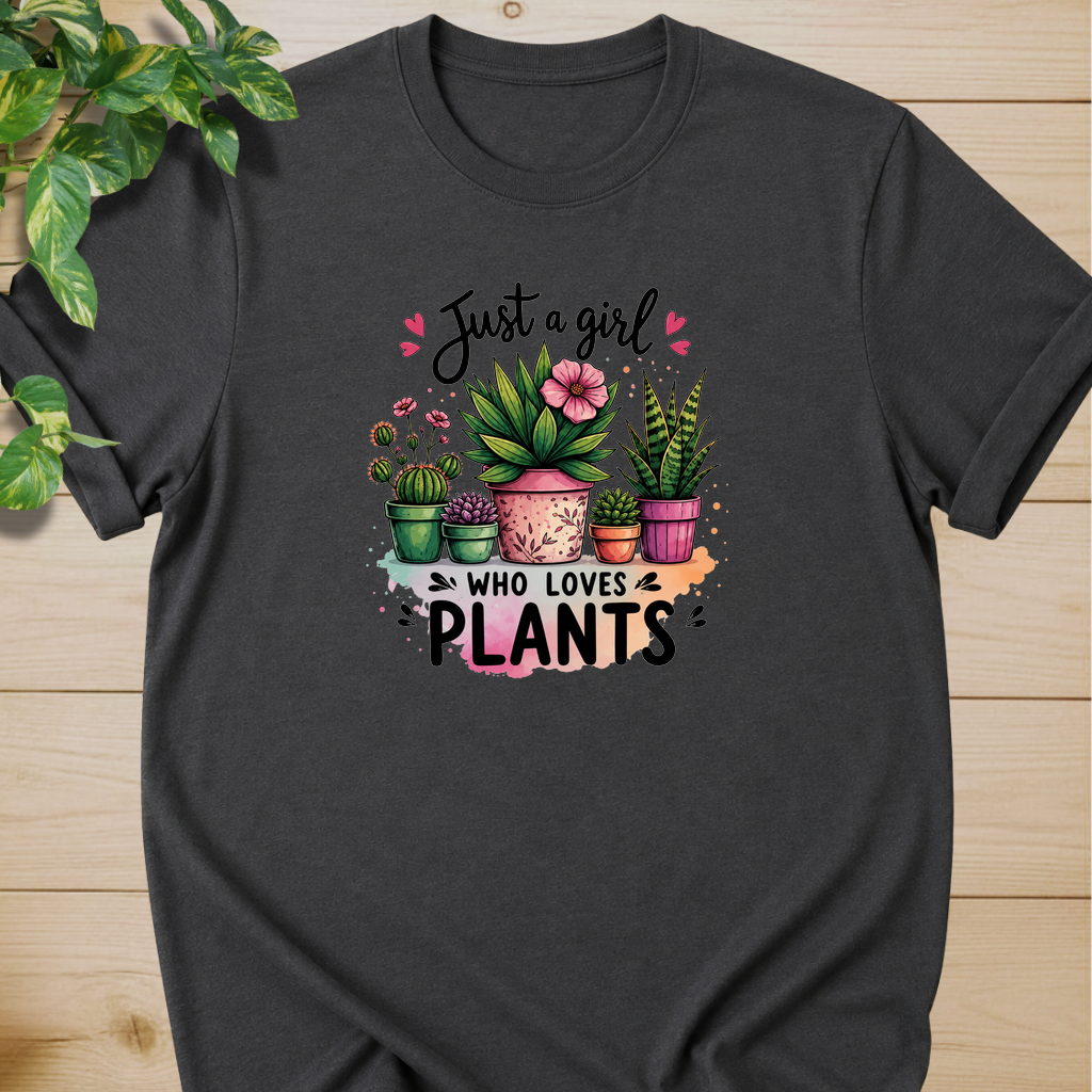 Just A Girl Who Loves Plants T-shirt