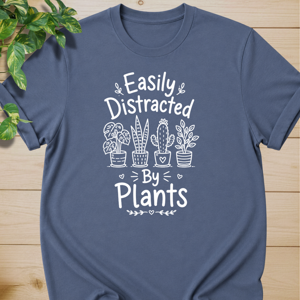 Easily Distracted By Plants T-shirt