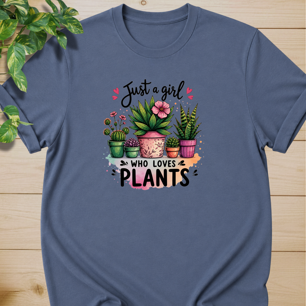 Just A Girl Who Loves Plants T-shirt
