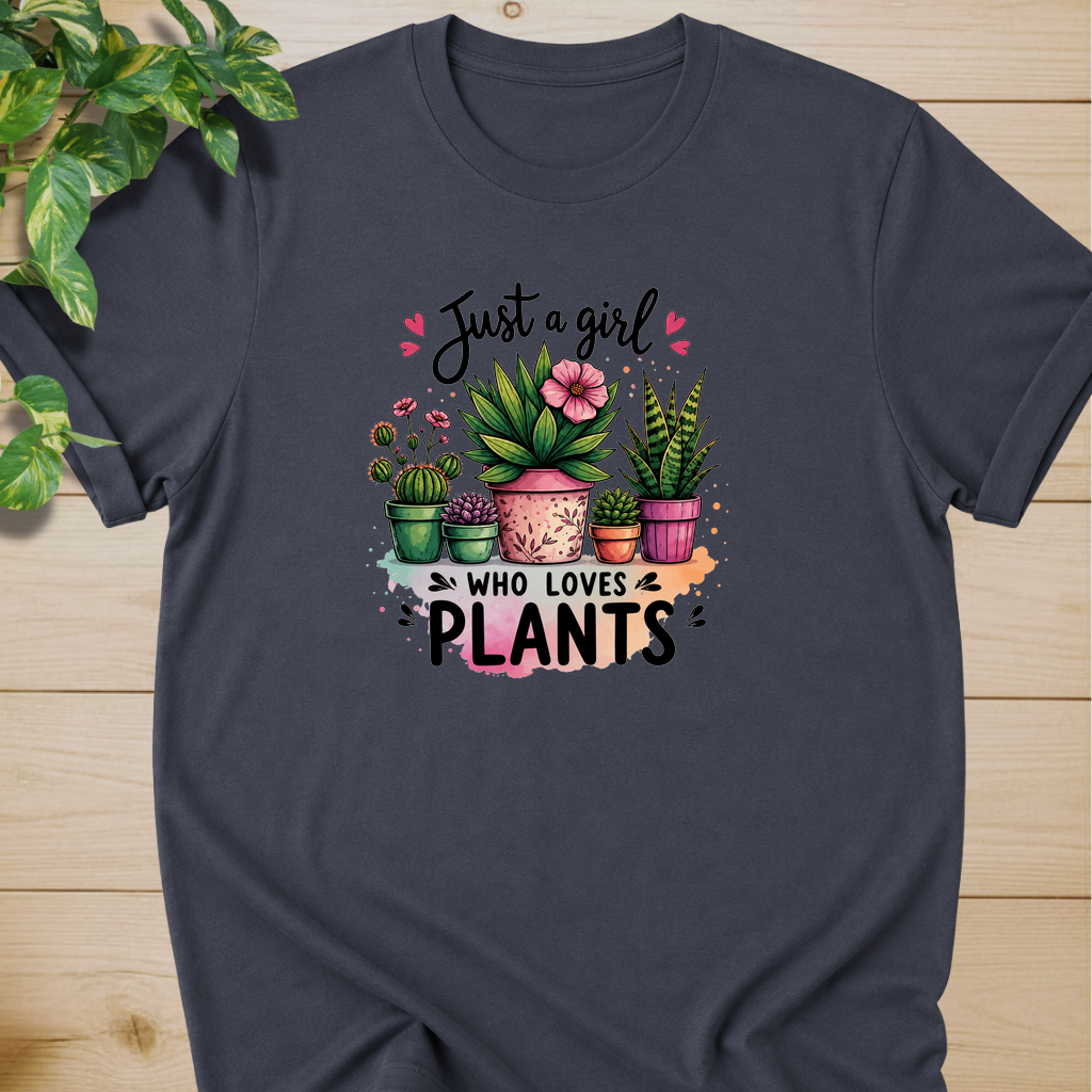 Just A Girl Who Loves Plants T-shirt