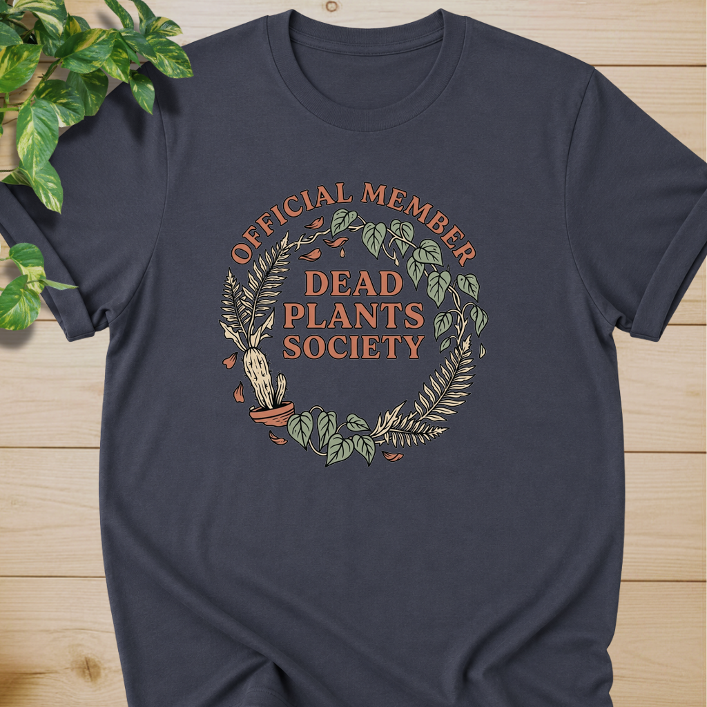 Dead Plants Society T-shirt