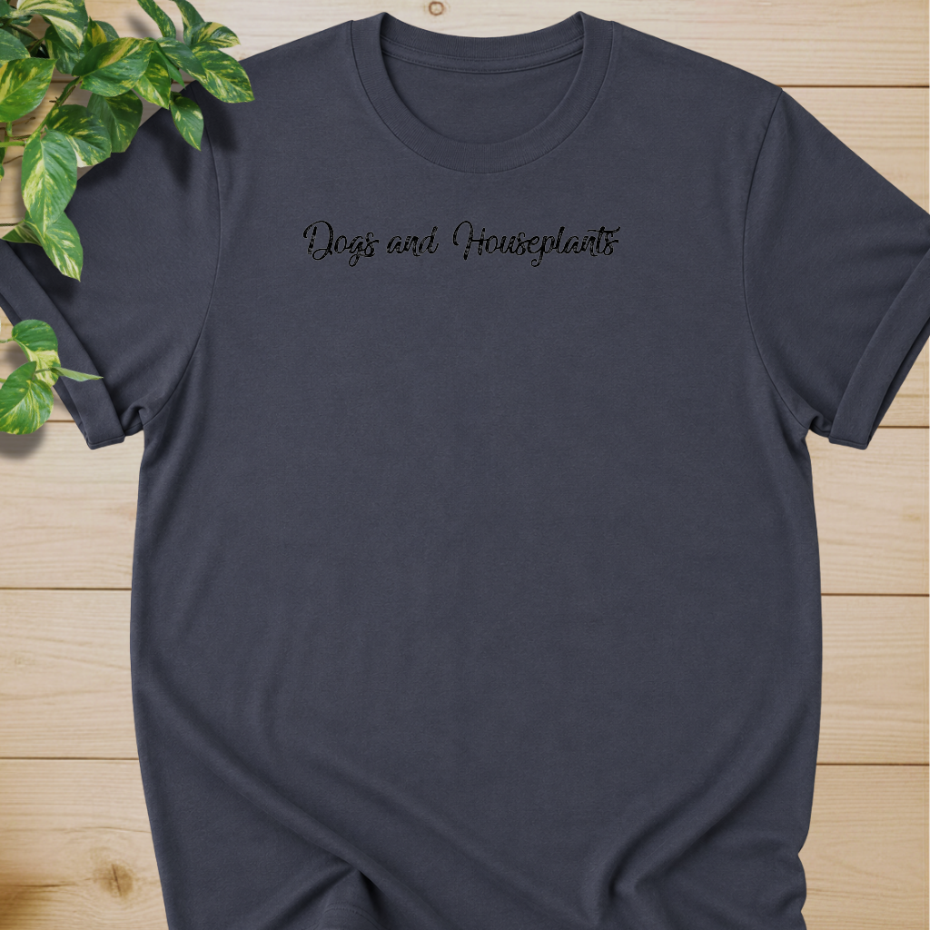 Dogs and Houseplants T-shirt