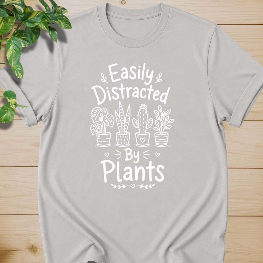 Easily Distracted By Plants T-shirt