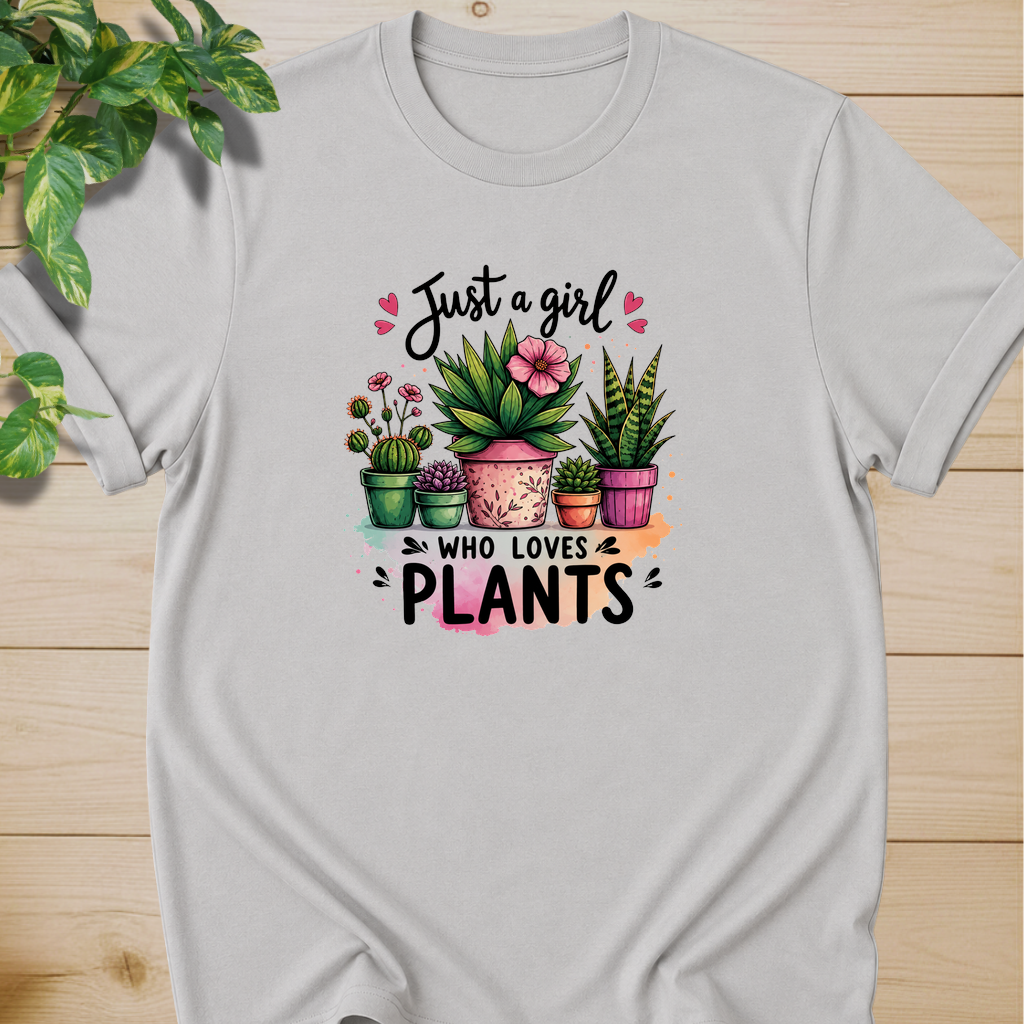 Just A Girl Who Loves Plants T-shirt