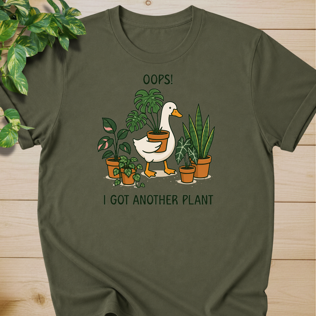Oops! I Got Another Plant T-shirt