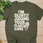 I’m Silently Judging Your Plant Care #2 T-shirt