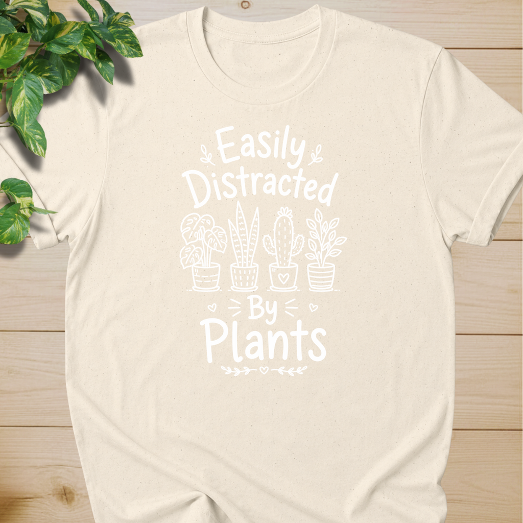 Easily Distracted By Plants T-shirt