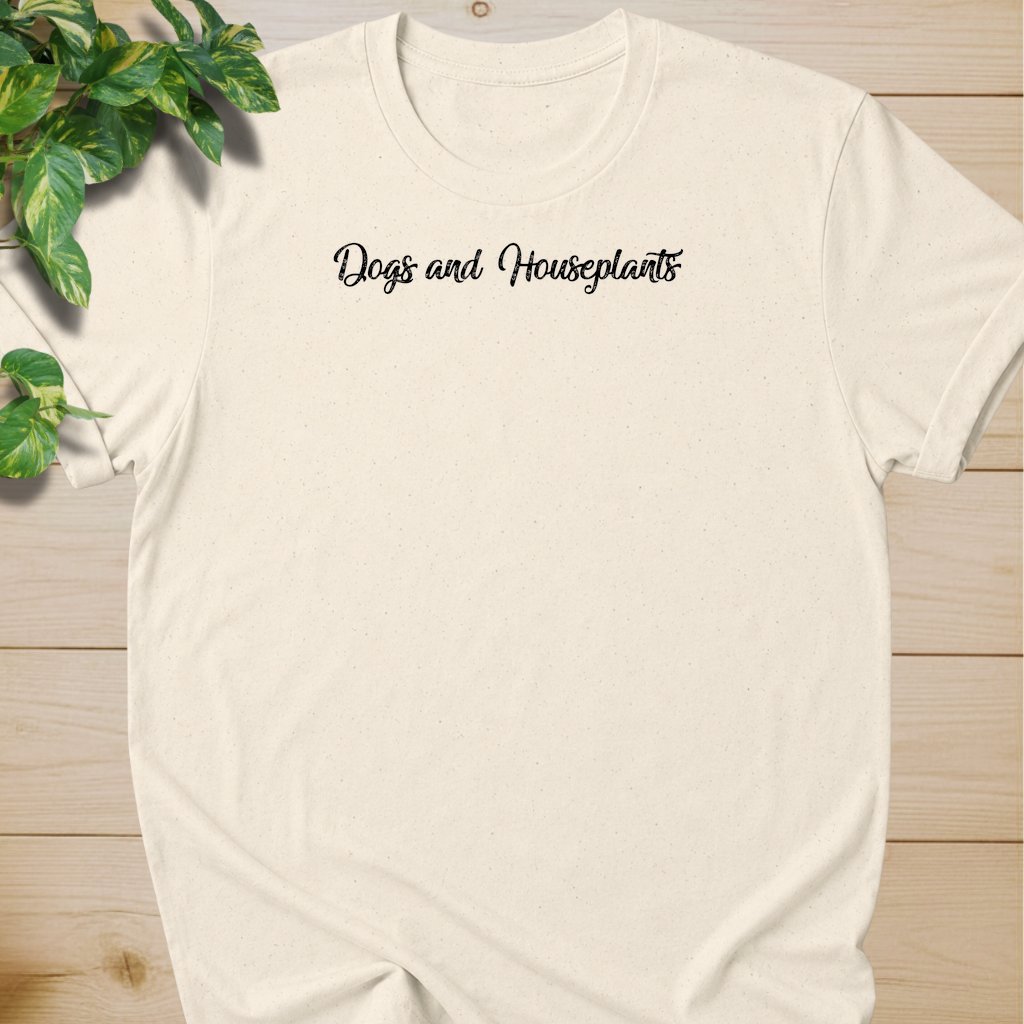Dogs and Houseplants T-shirt