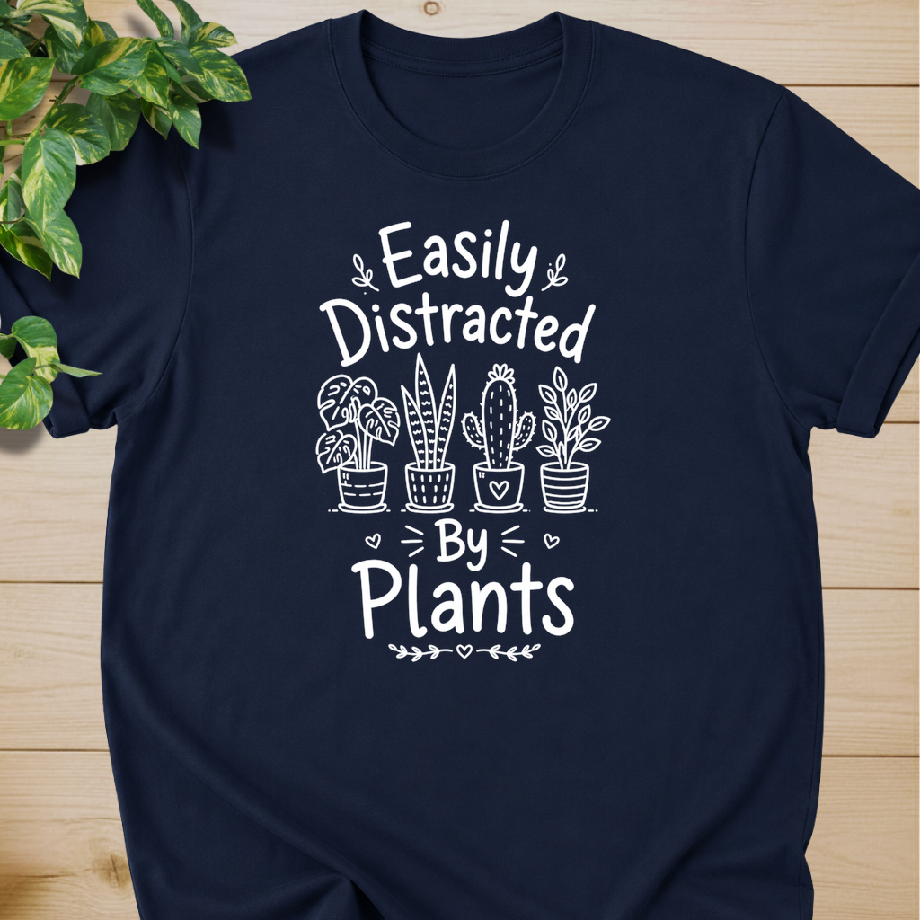 Easily Distracted By Plants T-shirt