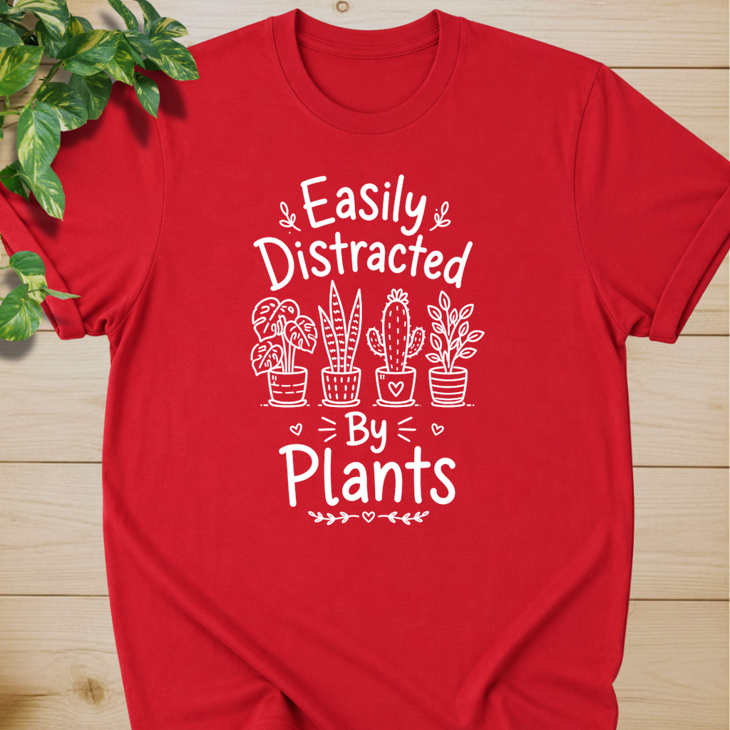 Easily Distracted By Plants T-shirt