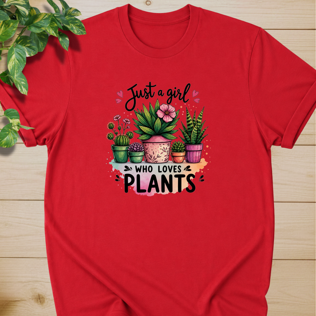Just A Girl Who Loves Plants T-shirt