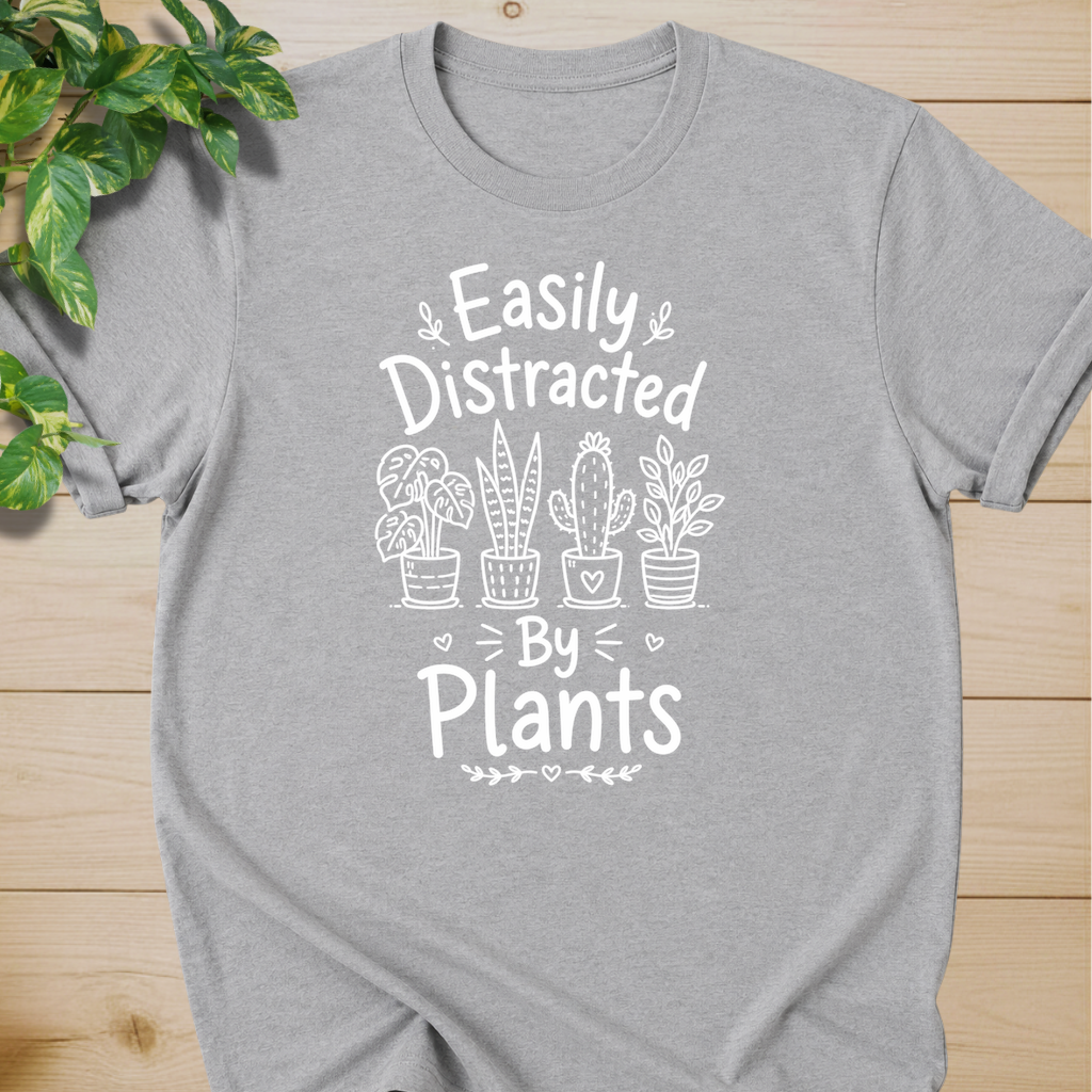 Easily Distracted By Plants T-shirt