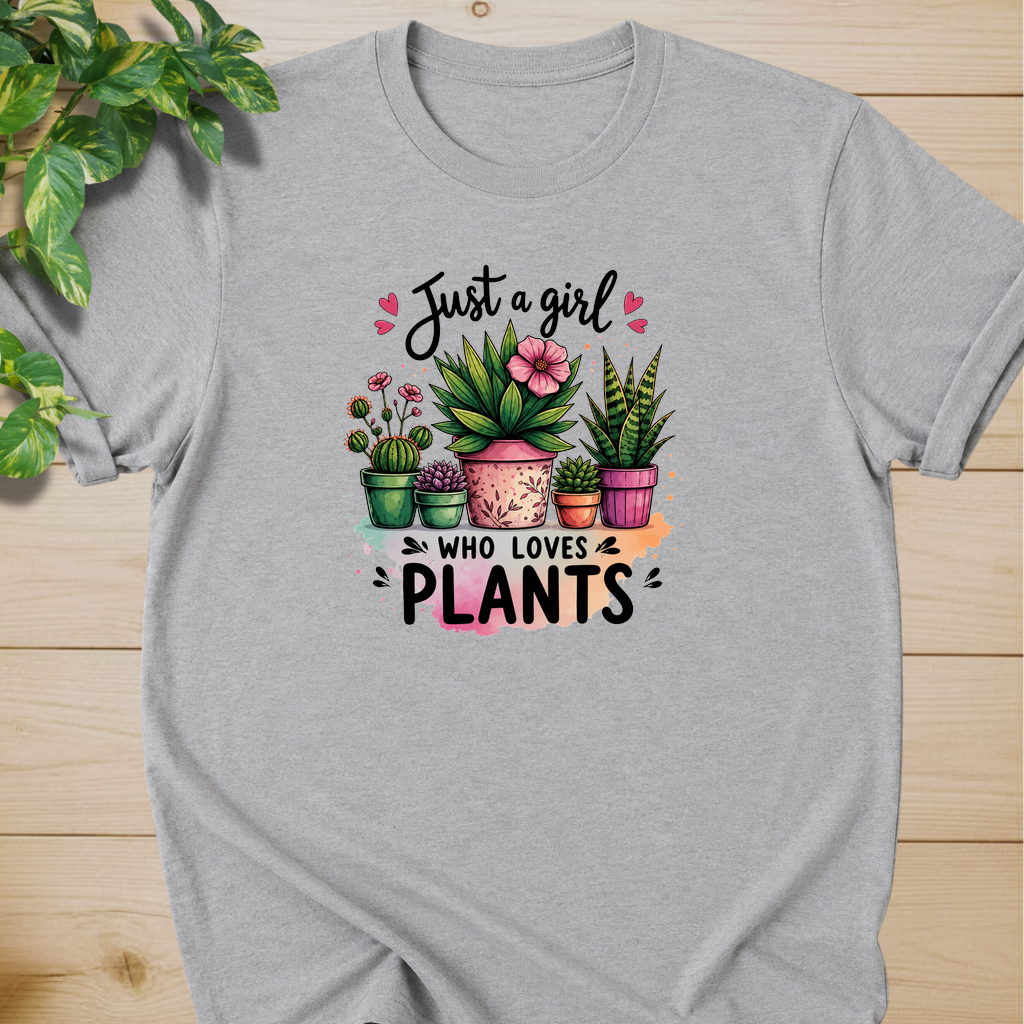Just A Girl Who Loves Plants T-shirt