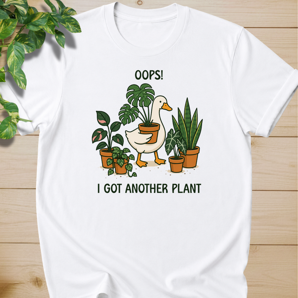 Oops! I Got Another Plant T-shirt