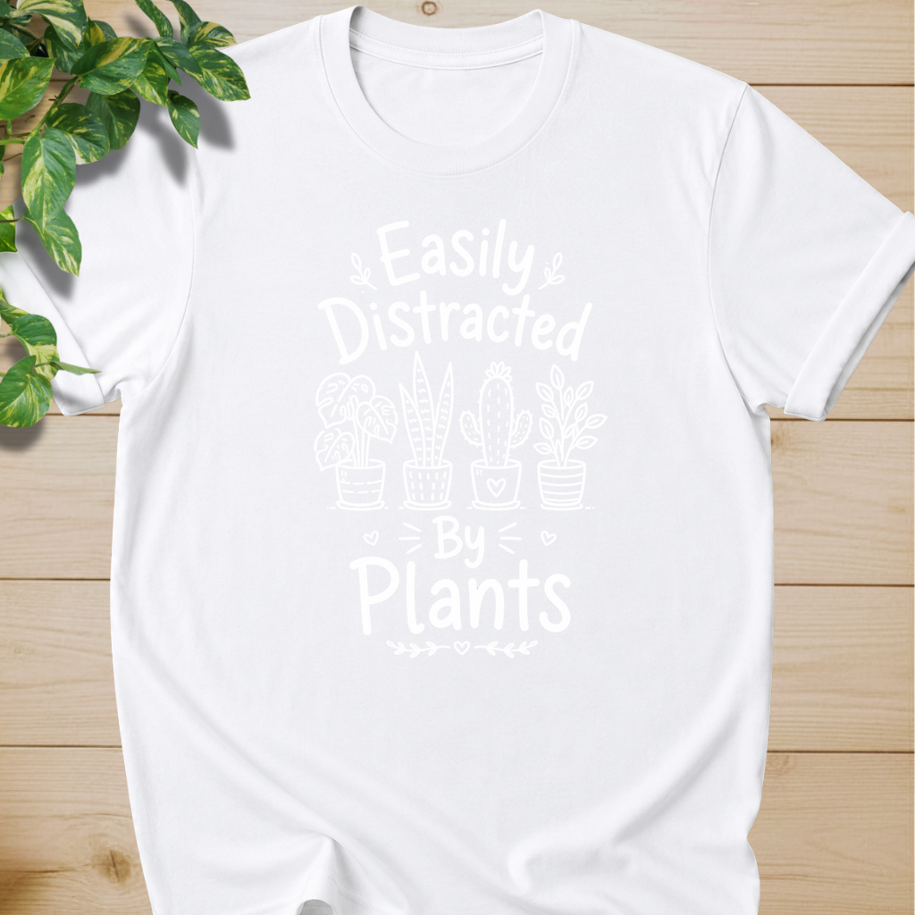 Easily Distracted By Plants T-shirt